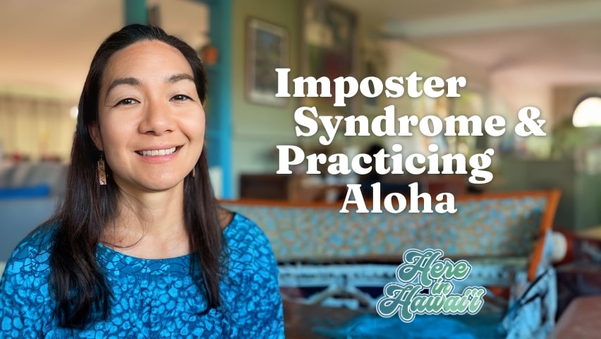 Woman smiling with text "Imposter syndrome and practicing aloha"