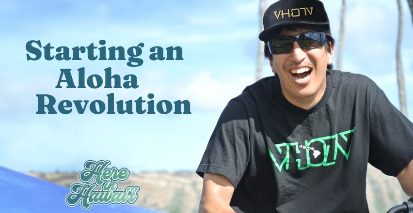 Starting an Aloha Revolution