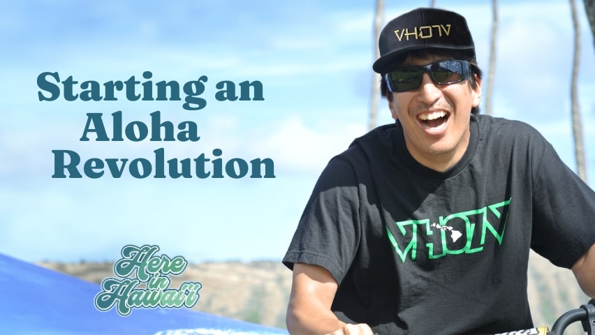 Starting an Aloha Revolution