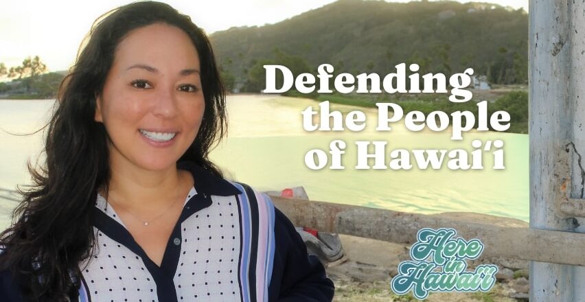 A woman smiling by a field with text "defending the people of Hawaii"