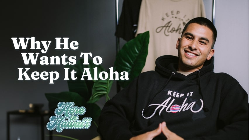 Man smiling with text, Why he wants to Keep It Aloha