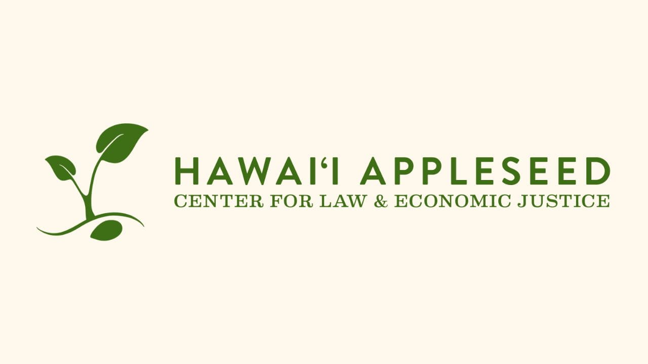 Green sprout logo beside the words “Hawai‘i Appleseed: Center for Law & Economic Justice,” conveying growth and advocacy.